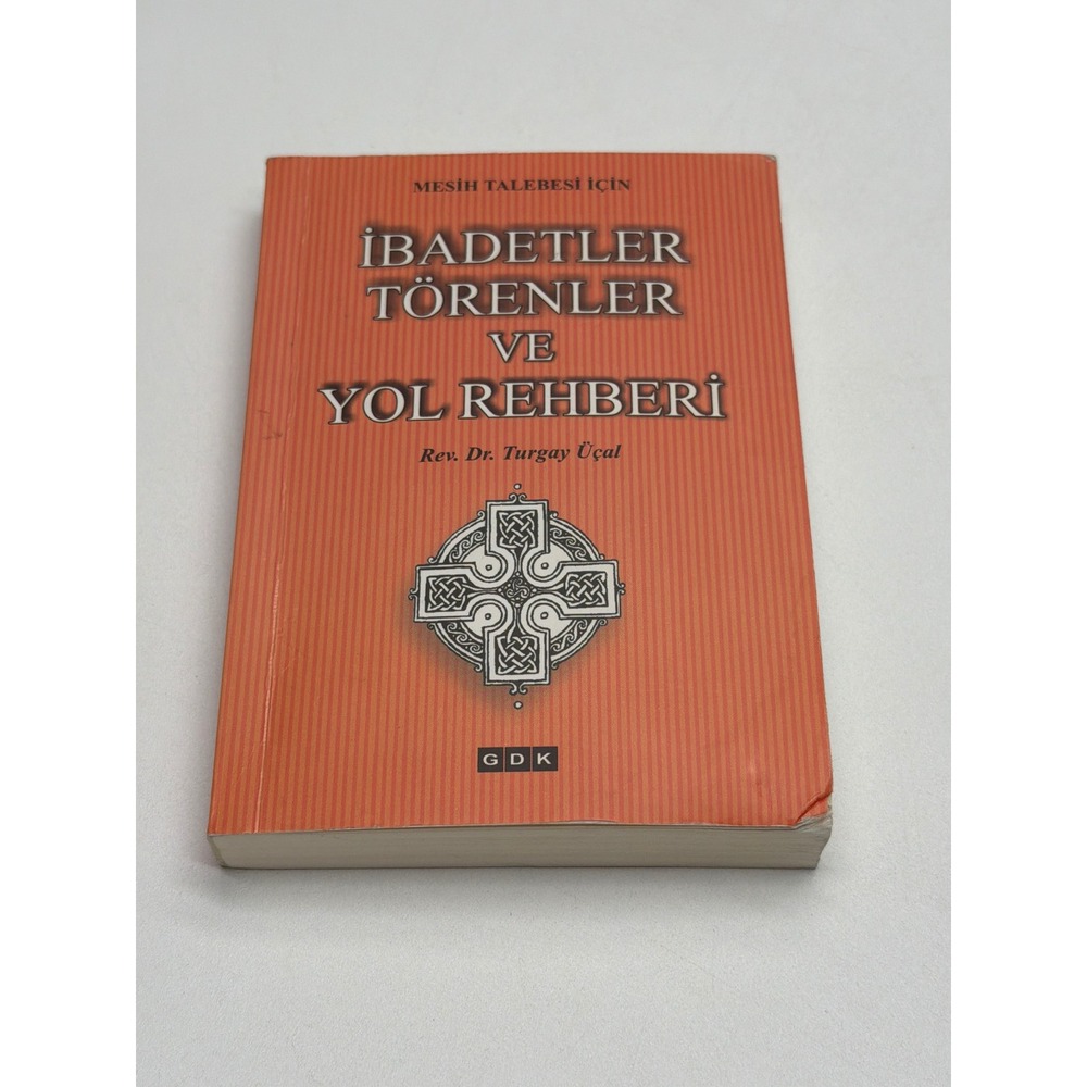 IBADETLER TORENLER VE YOL REHBERI by Rev Dr Turgay Ucal Turkish Religious Book